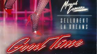 Mayah Camara x SelloRekt LA Dreams - Good Time