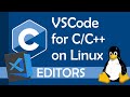 Visual Studio Code for C/C++ on Linux (2021)