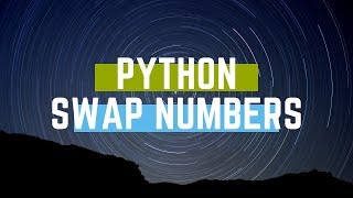 Python Program to Swap Two Numbers