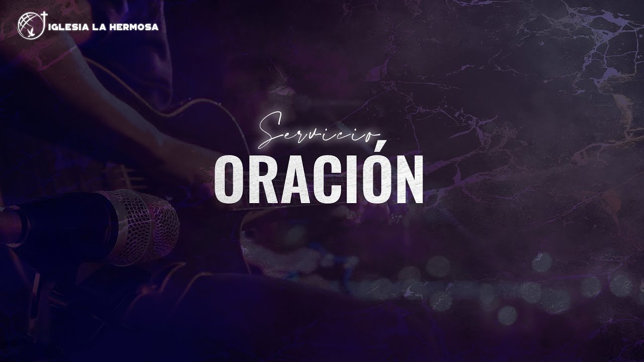 En Vivo 🔴 Servicio de Oración, Iglesia La Hermosa. - YouTube