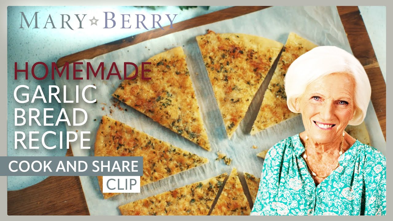 Easy Homemade Garlic Bread Recipe | Mary Berry: Cook and Share