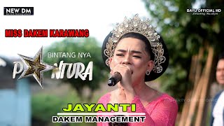 JAYANTI II MISS DAKEM KARAWANG II NEW DM ( DAKEM MANAGEMENT ) II BINTANG NYA PANTURA