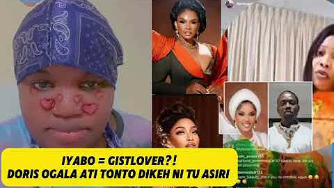 Doris Ogala Fi Hàn Pé Tonto Dikeh sọ fun oun pé Iyabo Ojo ni Gistlover