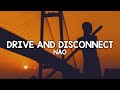 Nao  drive and disconnect lyrics