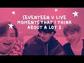 seventeen vlive moments that i think about a lot 2