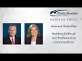 John and Sheila Eller Webinar 1: Holding Difficult and Professional Conversations