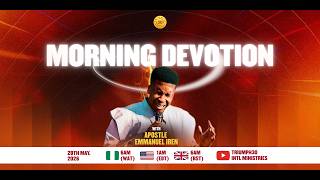 MORNING DEVOTION  WITH APOSTLE EMMANUEL IREN  |   28TH   MAY  2026