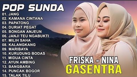 LAGU POP SUNDA GASENTRA PAJAMPANGAN 2025 - JANG, KAMANA CINTANA, PAPATONG - FRISKA FEAT NINA 