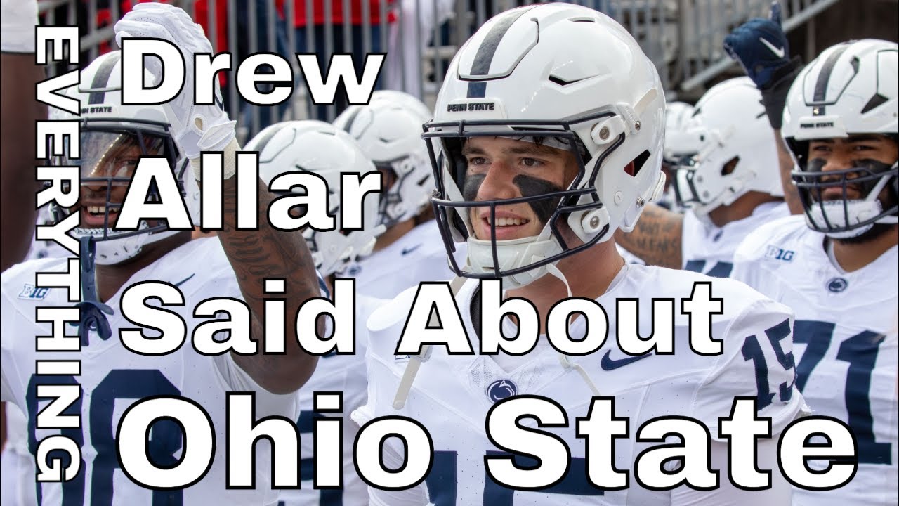 Everything Penn State QB Drew Allar Said About Ohio State