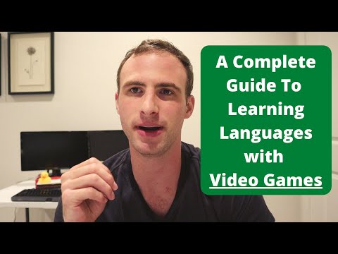 A Complete Guide To Learning Foreign Languages With Video Games