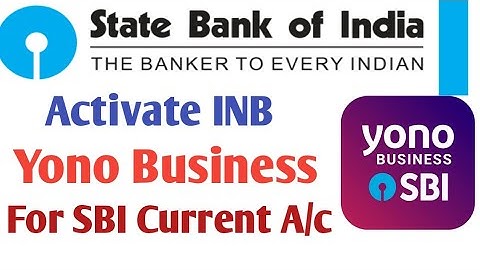 How to start SBI Yono business ll Current account INB ll Start internet banking of current account