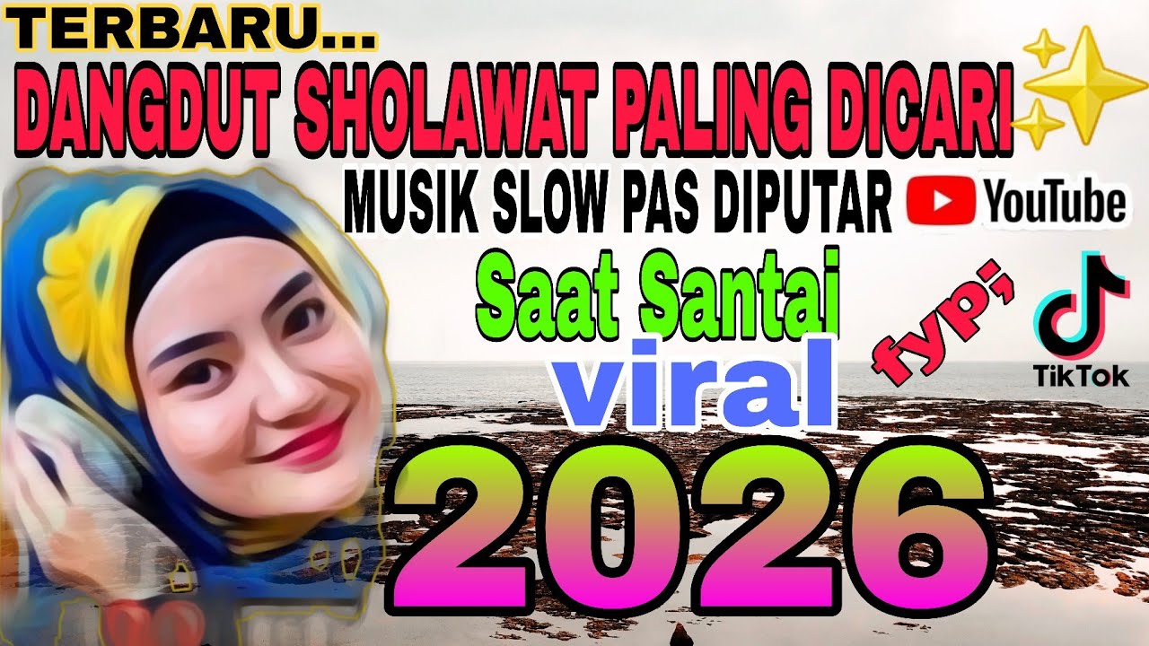 PALING TERBARU❗SHOLAWAT DANGDUT MERDU MENYENTUH HATI❤BANYAK DICARI COCOK MENEMANI WAKTU SANTAI 