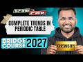 Bridge Course 2027 Inter 1st to 2nd Year | Chemistry | Complete Trends in Periodic Table