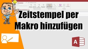 Zeitstempel in Access mit einem Makro erstellen