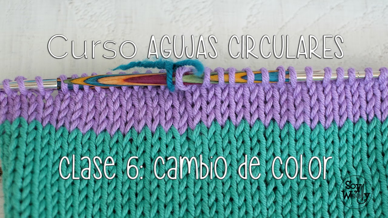 Tejer Con Agujas Circulares Como Cambiar De Color Clase 6 Youtube Knitting Tutorial Knitting Stitch