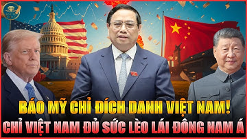 VÌ SAO BẰNG MỌI GIÁ MỸ MUỐN VIỆT NAM LÀ CƯỜNG QUỐC Ở CHÂU Á? VÀ TRUNG QUỐC CŨNG KHÔNG HỀ PHẢN ĐỐI!