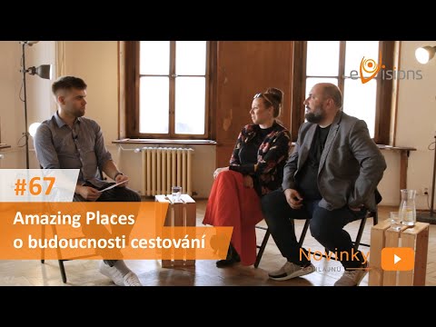 eVisions Novinky z onlajnu #67 - Amazing Places o budoucnosti cestování