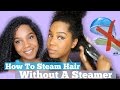 Steam Hair Without Steamer | Increase Hair Growth | Natural Hair