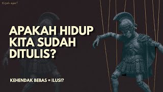 Manusia Bebas Memilih? Atau Semua Sudah Ditulis? | Takdir × kehendak bebas