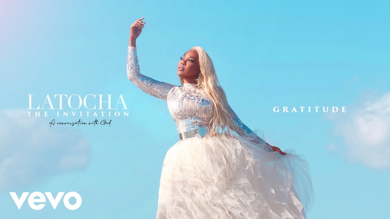 Watch LaTocha - Gratitude (Audio) on YouTube Watch LaTocha - Gratitude (Audio) on YouTube