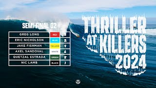 2024 Thriller At Killers | Semi-Final 02 | Big Wave Surfing
