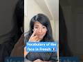 Learn the Vocabulary of the face in French!!! -- #french #frenchforbeginner #france #learnfrench