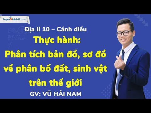 Video TH: Phân tích bản đồ, sơ đồ về phân bố của đất và sinh... - youtube