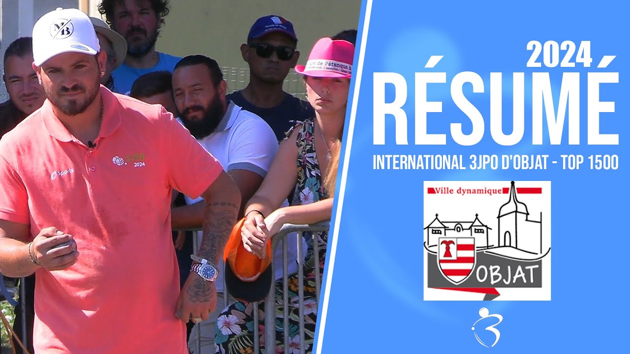 Miniature : Résumé « Beaux gestes pétanque » - International Triplette Open 3JPO d'Objat 2024 - TOP 1500