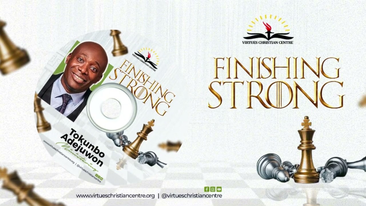 FINISHING STRONG with REV TOKUNBO ADEJUWON