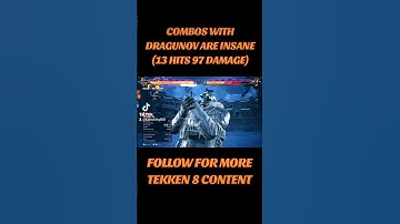 COMBOS WITH DRAGUNOV ARE INSANE 13 HITS 97 DAMAGE #tekken8 #combo #howto #gaming #pc #dragunov #fyp