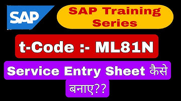How to Make service Entry in SAP Entry sheet, ML81N