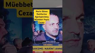 Son Dakika.. Narin Güranın Katillerine Ağırlaştırılmış Müebbet Hapis Cezası Verildi.