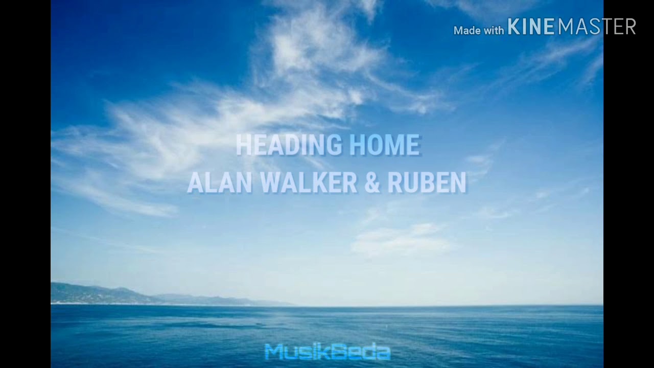 Heading home Alan Walker & Ruben - YouTube