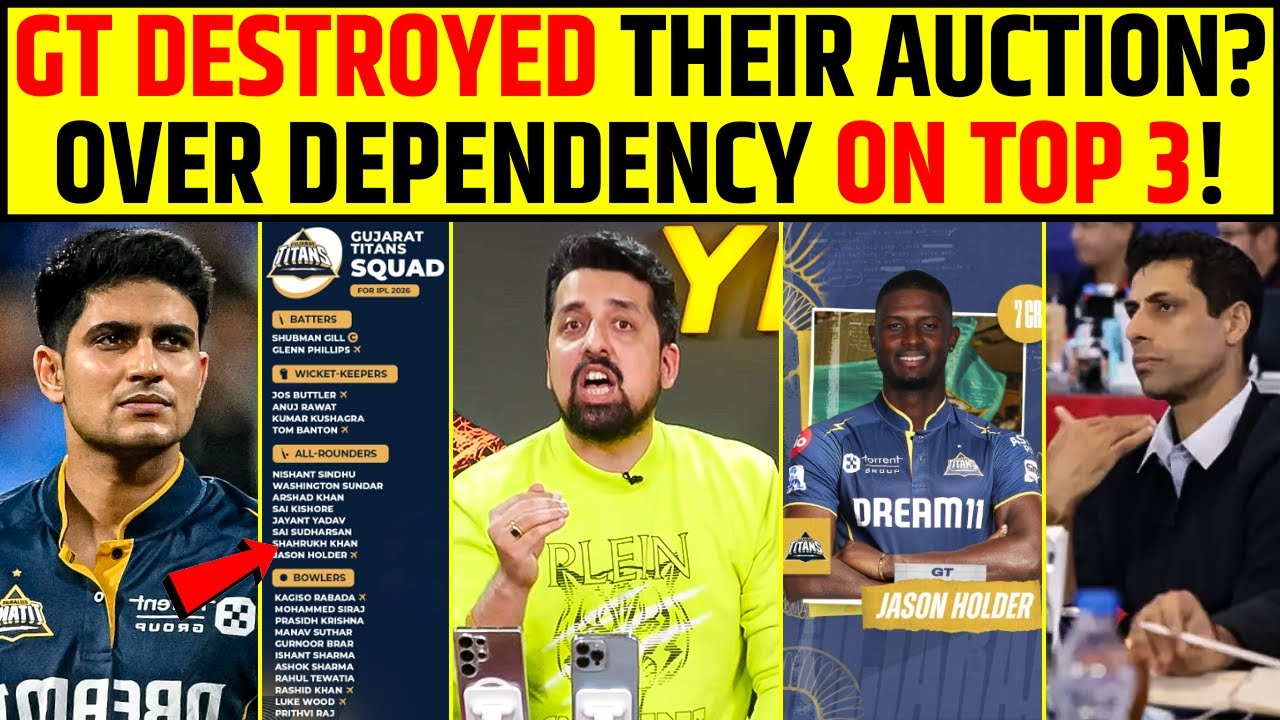 GUJARAT TITANS DESTROYED THEIR AUCTION? OVER DEPENDENCY ON TOP 3! 