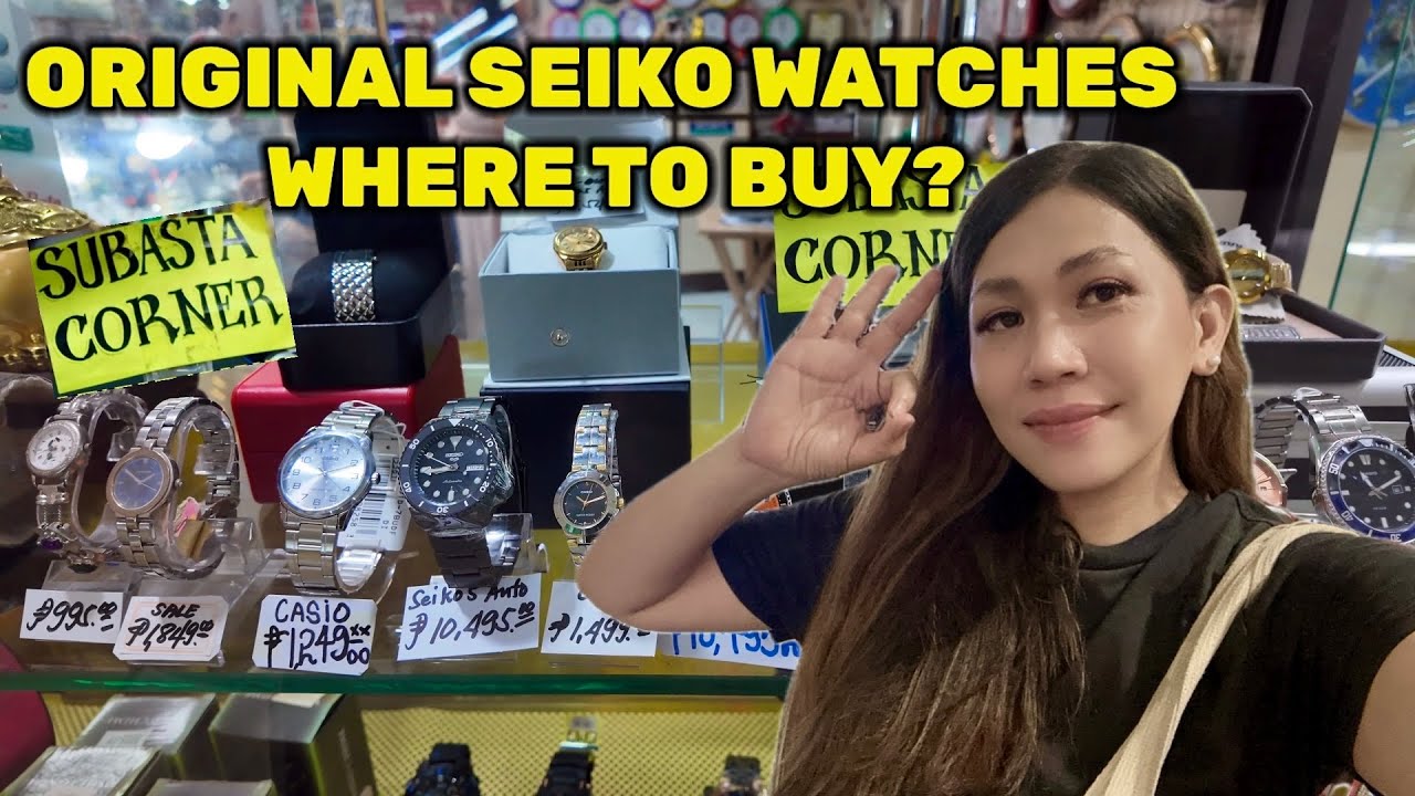 Original SEIKO in CUBAO & AVENIDA