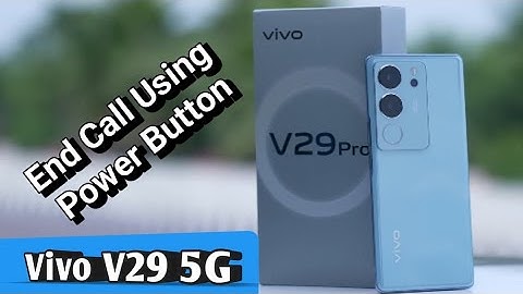 Vivo v29 5G how to end call with power button, power button se call cut jata hai Vivo v29 5G