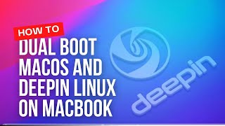 How to Dual Boot macOS High Sierra and Deepin Linux on Macbook 2010