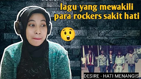 DESIRE - HATI MENANGIS | 🇮🇩 REACTION