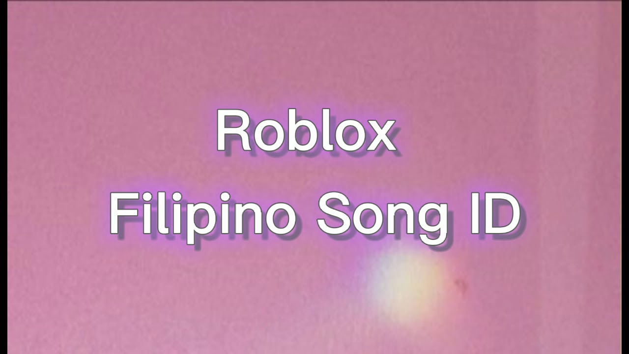 roblox filipino parades song id