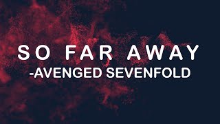 SO FAR AWAY || BY AVENGED SEVENFOLD || LYRICS VIDEO