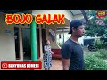 Bojo galak  film banyumas komedi baskom