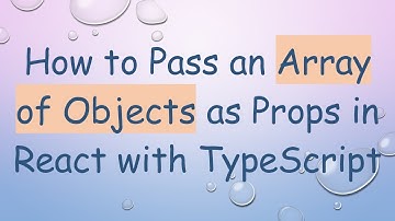 How to Pass an Array of Objects as Props in React with TypeScript