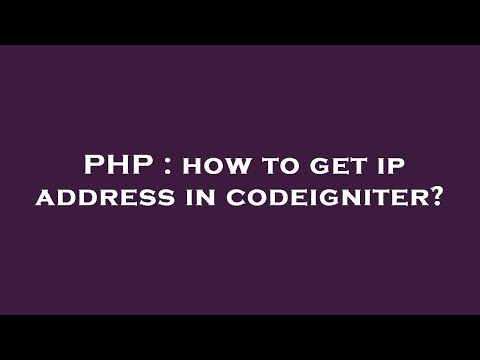 PHP : how to get ip address in codeigniter?