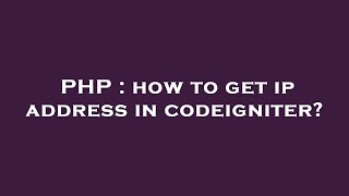 PHP : how to get ip address in codeigniter
