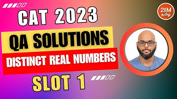 CAT 2023 Slot 1 Quant Solutions | Distinct real numbers | CAT 2023 | 2IIM Tamil CAT Prep |