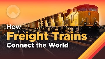 How Freight Trains Connect the World