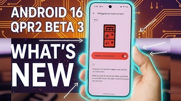 Google Android 16 QPR2 Beta 3 - What`s New