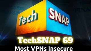 Download Lagu Most VPNs Insecure | TechSNAP 69