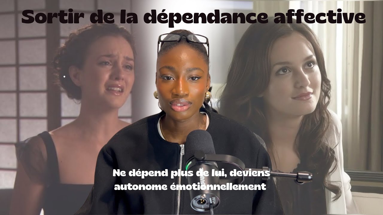 sortir de la dépendance affective | épisode 2