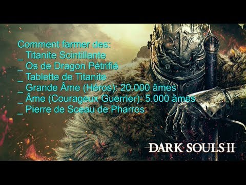 Dark Souls 2 Guide 00 Bonus Farmer Titanites Co Pierres De Pharros Et Ames Youtube